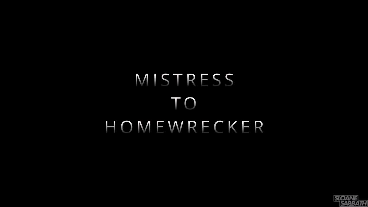 Sloane Sabbath – Mistress To Homewrecker