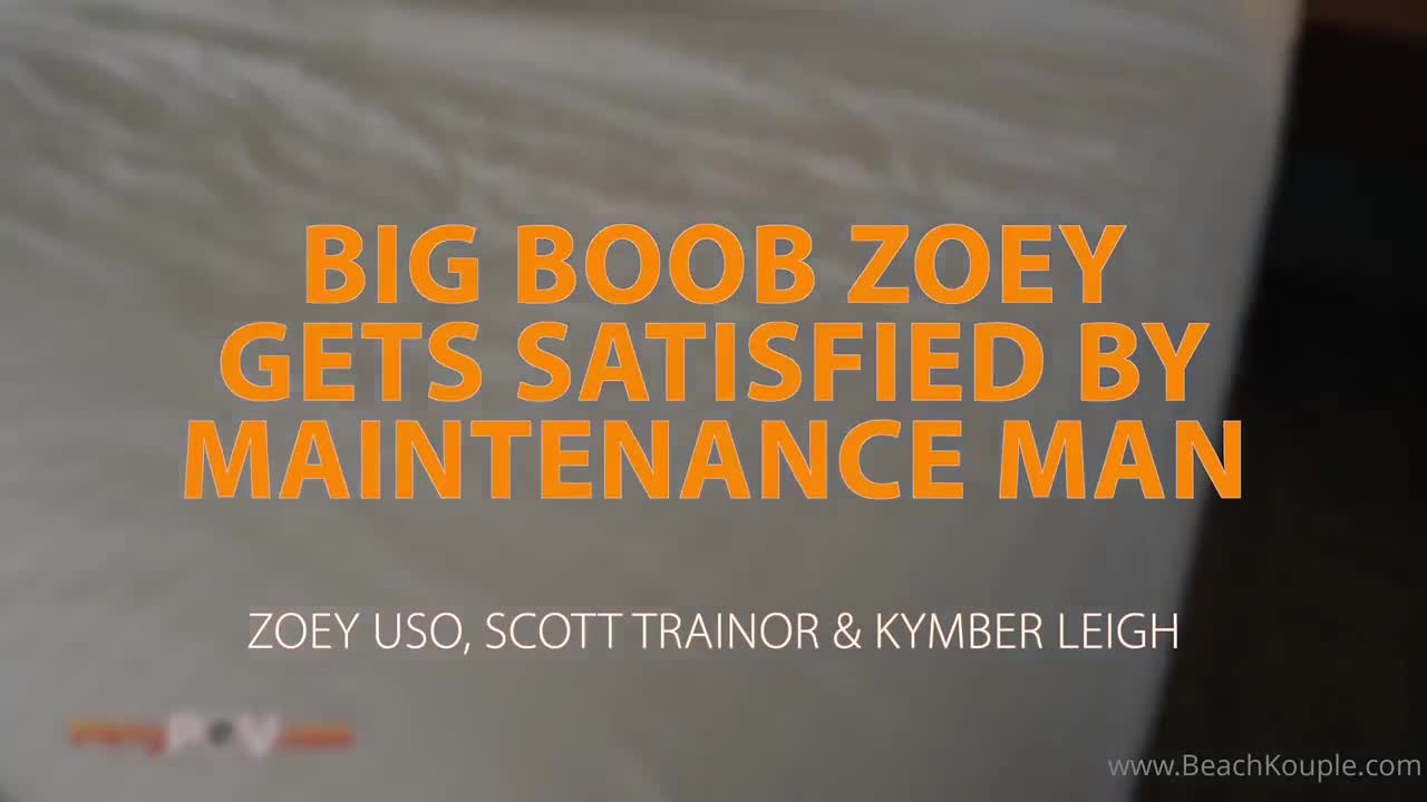 Zoey Uso Big Boob Barely Legal Gets Satisfied By Maintenance Man!