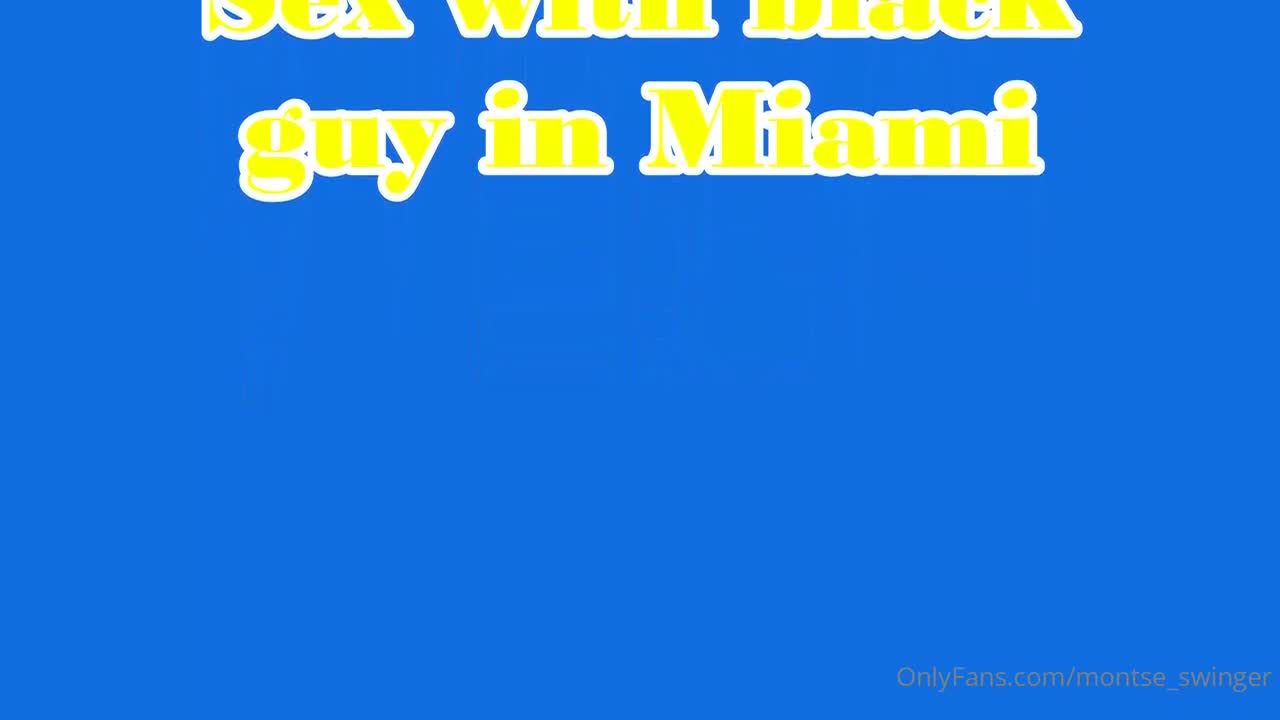 Montse Swinger OnlyFans leaked Montse Swinger – Sex In Miami With My Friend Alphonso on HDthot