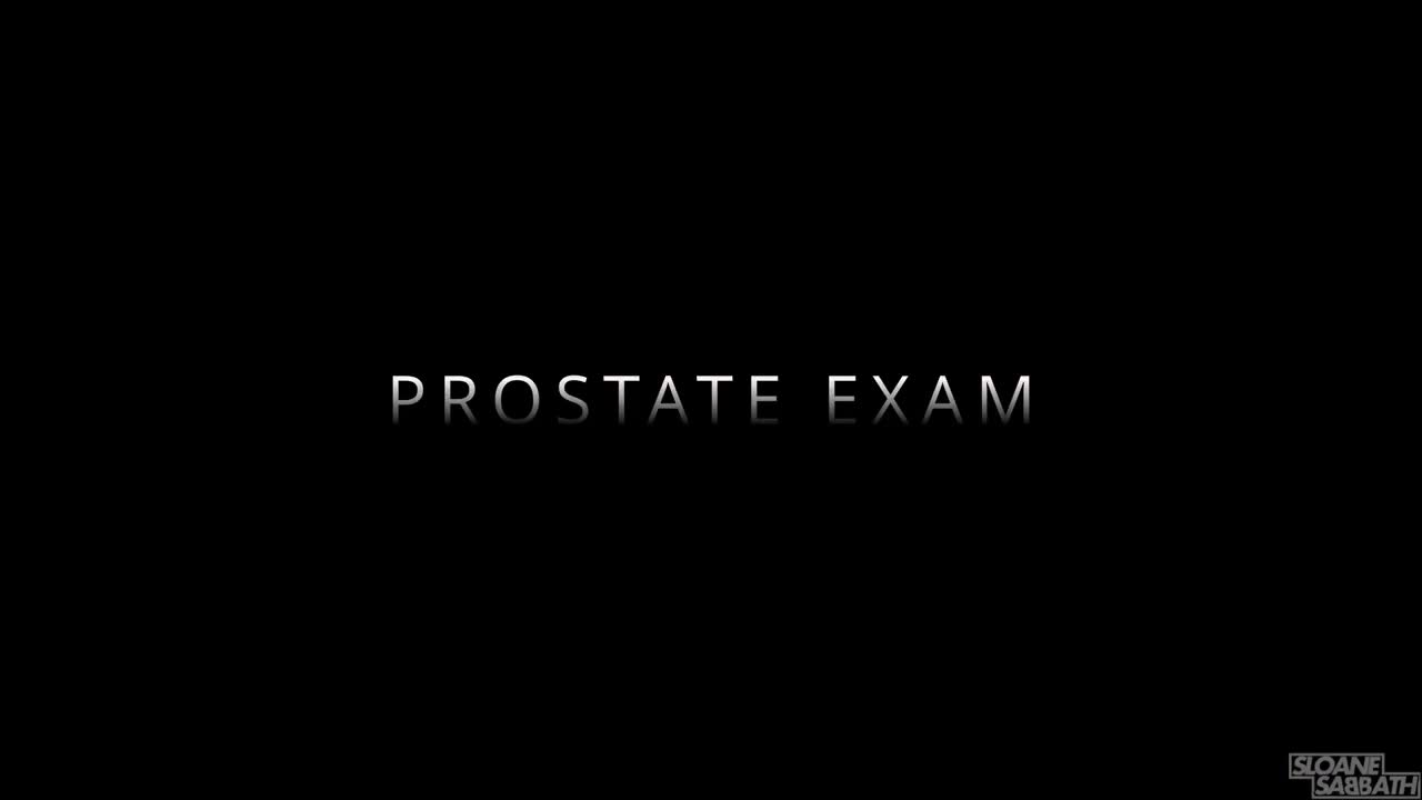 Sloane Sabbath – Prostate Exam