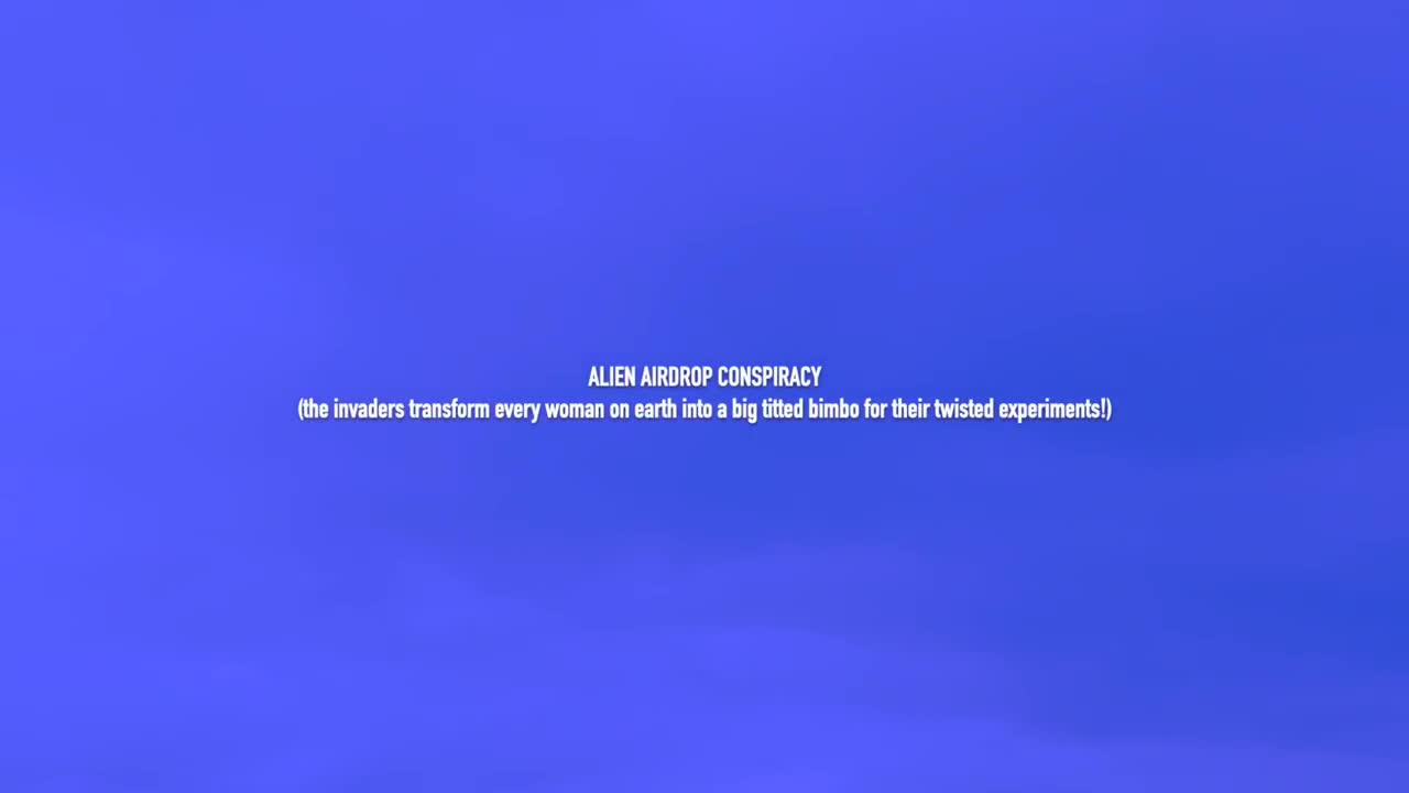 Sydney Harwin – Alien Airdrop Conspiracy