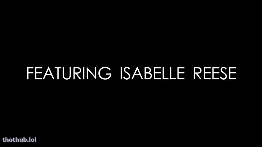Meana Wolf  Isabella Reese  Action Part II